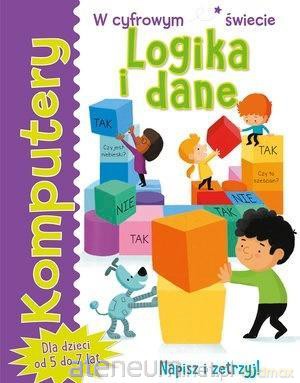 Komputery. Logika i dane - Tracy Gardner, Elbrie de Kock [KSIĄŻKA]