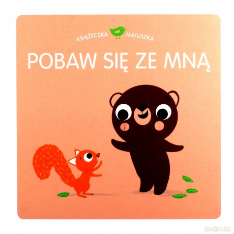 Książeczka maluszka. Pobaw się ze mną [KSIĄŻKA]