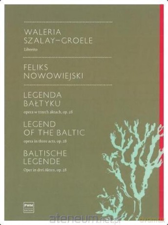 Legenda Bałtyku - Feliks Nowowiejski [KSIĄŻKA]