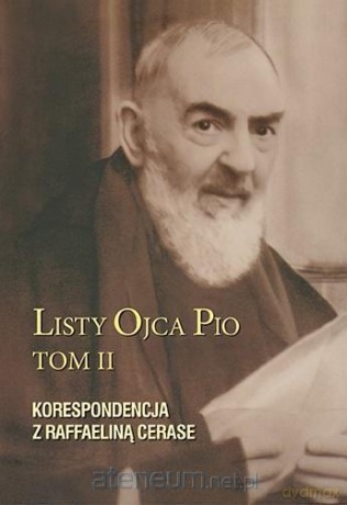 Listy Ojca Pio (Tom 2) Korespondencja z R. Cerase - Ojciec Pio z Pietrelciny [KSIĄŻKA]