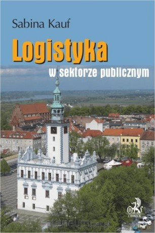 Logistyka w sektorze publicznym - Sabina Kauf [KSIĄŻKA]