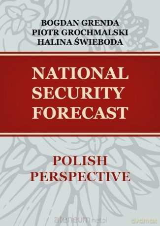 National security forecast. Polish perspective [KSIĄŻKA]