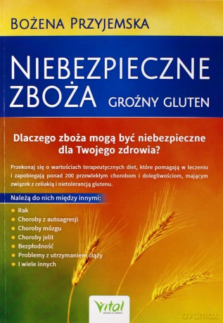 Niebezpieczne zboża. Groźny gluten - Bożena Przyjemska [KSIĄŻKA]