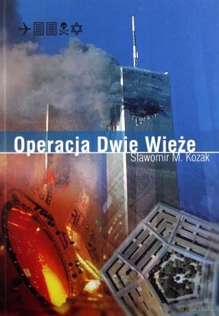 Operacja Dwie Wieże - Sławomir M. Kozak [KSIĄŻKA]