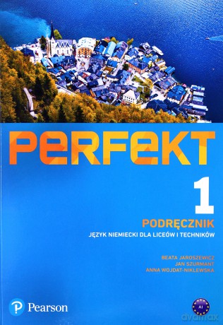 Perfect 1 Podręcznik Język niemiecki A1 - Beata Jaroszewicz, Jan Szurmant, Anna Wojdat-Niklewska [KSIĄŻKA]