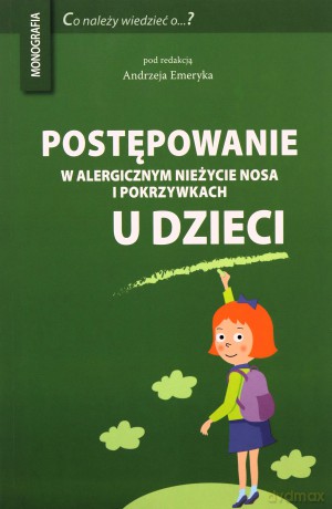 Postępowanie w alergicznym nieżycie nosa.. - Andrzej Emeryk [KSIĄŻKA]