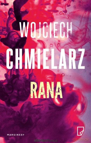 Rana - Wojciech Chmielarz [KSIĄŻKA]