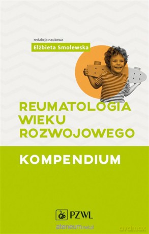 Reumatologia wieku dziecięcego - Elżbieta Smolewska [KSIĄŻKA]