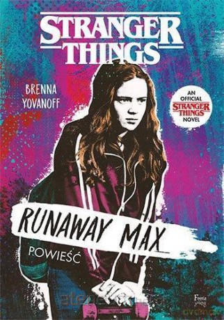 Runaway Max. Stranger Things - Yovanoff Brenna [KSIĄŻKA]
