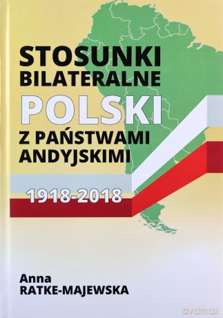 Stosunki bilateralne. Polski z państwami - Anna Ratke-Majewska [KSIĄŻKA]