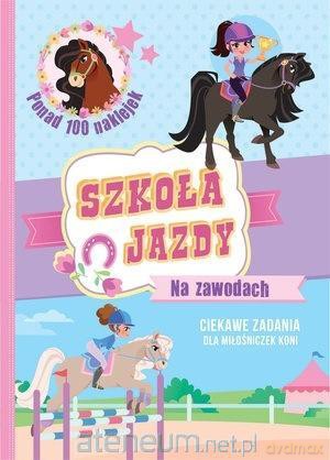 Szkoła jazdy. Na zawodach [KSIĄŻKA]