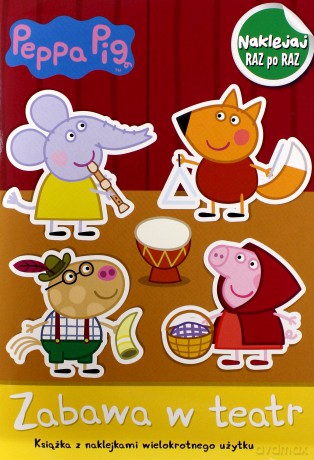 Świnka Peppa. Naklejaj raz po raz. zabawa w teatr [KSIĄŻKA]