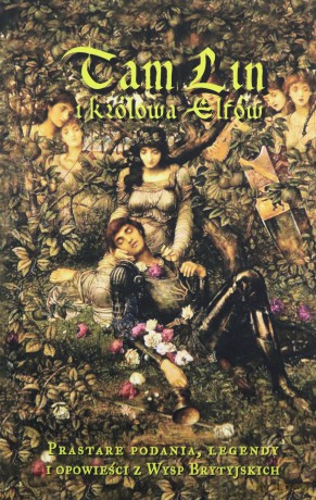 Tam Lin i Królowa Elfów - Sarwa Andrzej Juliusz [KSIĄŻKA]