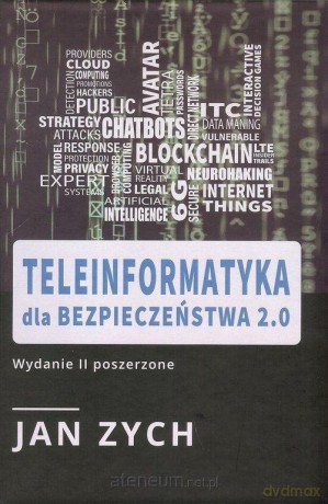 Teleinformatyka dla bezpieczeństwa 2.0 - Jan Zych [KSIĄŻKA]