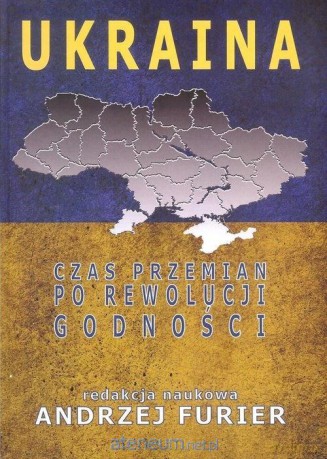 Ukraina. Czas przemian po rewolucji godności [KSIĄŻKA]