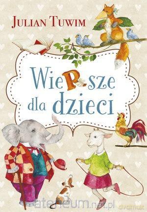 Wiersze dla dzieci - Julian Tuwim [KSIĄŻKA]