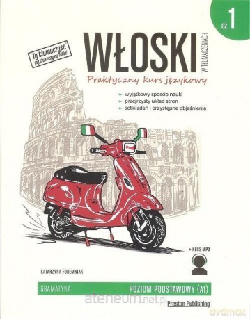 Włoski w tłumaczeniach. Gramatyka 1 - Katarzyna Foremniak [KSIĄŻKA]