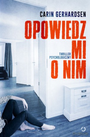Opowiedz mi o nim - Carin Gerhardsen [KSIĄŻKA]