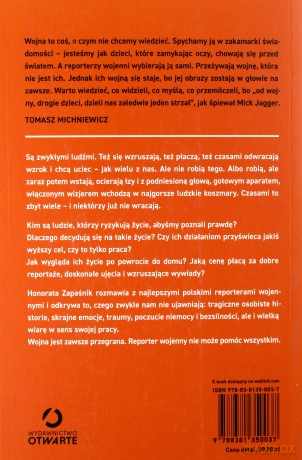 Wojna jest zawsze przegrana. Polscy reporterzy wojenni opowiadają o tym, czego do tej pory nie ujawniali - Honorata Zapaśnik [KSIĄŻKA]
