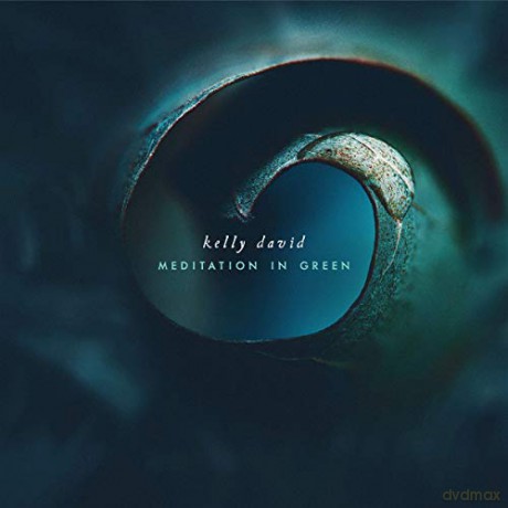 Kelly David: Meditation In Green [CD]