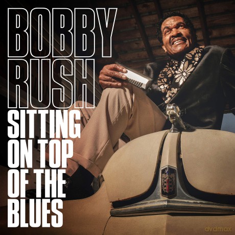 Bobby Rush: Sitting On Top Of The Blues [CD]