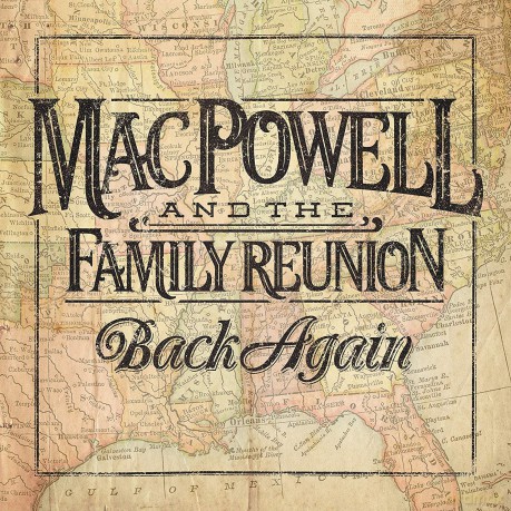 Mac Powell And The Family Reunion: Back Again [CD]