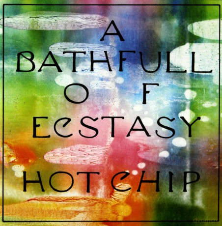 Hot Chip: A Bath Full Of Extasy [CD]