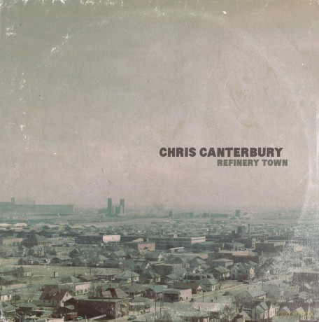Chris Canterbury: Refinery Town [Winyl]