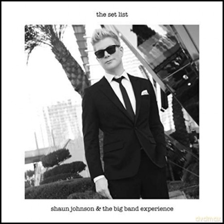 Shaun Johnson Big Band Experience: The Set List [CD]