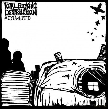 Total Fucking Destruction: #Usa4Tfd [CD]