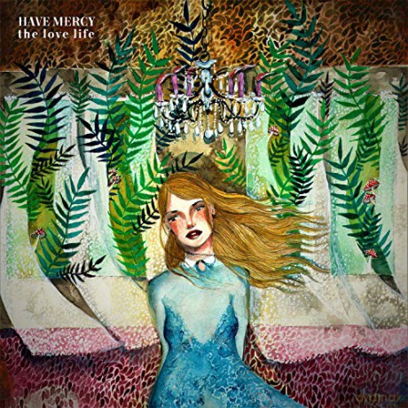 Have Mercy: The Love Life [CD]
