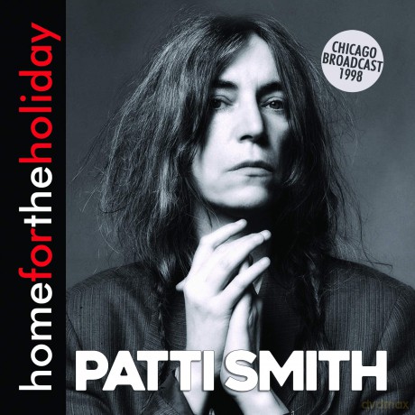 Patti Smith: Home For The Holiday [CD]