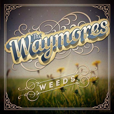 Waymores: Weeds [Winyl]