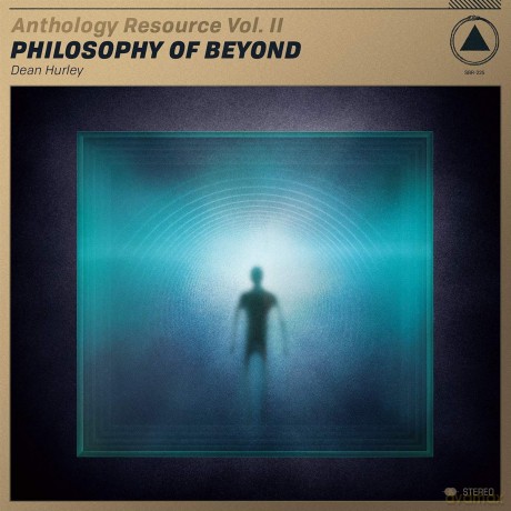 Dean Hurley: Anthology Resource Vol. II: Philosophy Of Beyond [CD]
