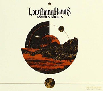 Low Flying Hawks: Anxious Ghosts [CD]