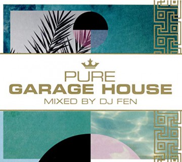 Dj Fen: Pure Garage House (Mixed By Dj Fen) [3CD]
