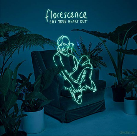 Eat Your Heart Out: Florescence [CD]