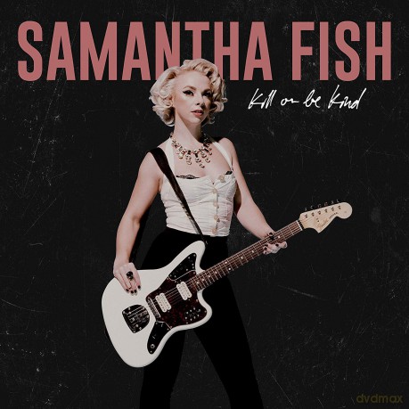 Samantha Fish: Kill Or Be Kind [Winyl]