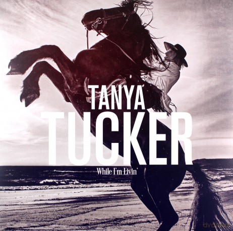 Tanya Tucker: While I'm Livin' [Winyl]