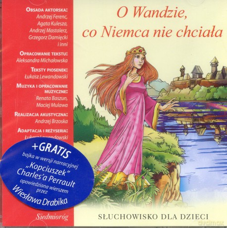 Słuchowiska Dla Dzieci: O Wandzie co Niemca nie chciała [AUDIOBOOK] [CD]