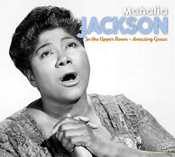 Mahalia Jackson: In The Upper Room & Amazing Grace [CD]