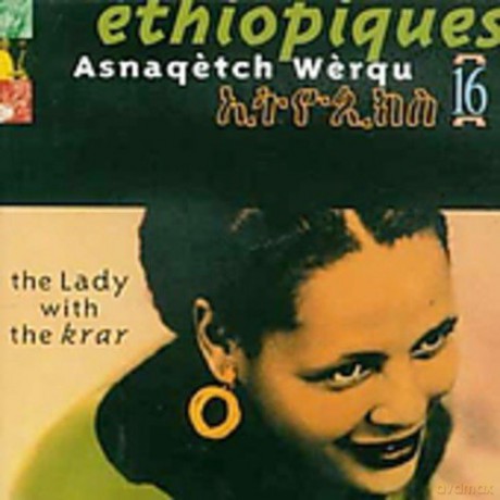 Asnaqetch Werqu: Ethiopiques 16: The Lady With The Krar [CD]