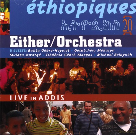 Either/Orchestra: Ethiopiques 20: Live In Addis [2CD]