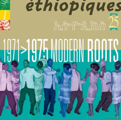 Ethiopiques 25: Modern Roots. 1971-1975 [CD]