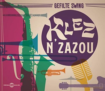 Gefilte Swing: Klez N'Zazou [CD]