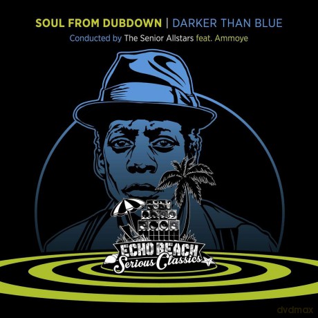 Senior Allstars: Soul From Dubdown - Darker Than Blue (Feat. Ammoye) [CD]
