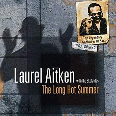 Laurel Aitken: The Long Hot Summer [CD]
