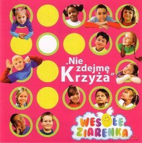 Wesołe Ziarenka: Nie Zdejmę Krzyża [CD]