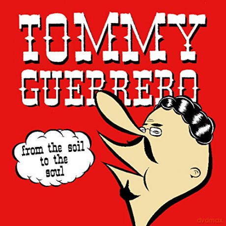 Tommy Guerrero: From The Soil To The Soul [Winyl]