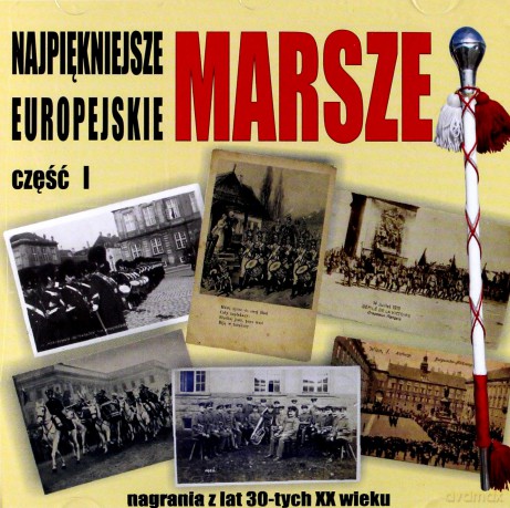 Najpiękniejsze Marsze Europejskie vol.1 [CD]